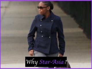 Why Star-Asia ?
 
