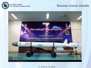 Soumar cruise missile
© 2016 by Tal Inbar
 