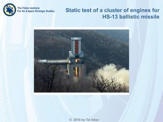 Static test of a cluster of engines for
HS-13 ballistic missile
© 2016 by Tal Inbar
 