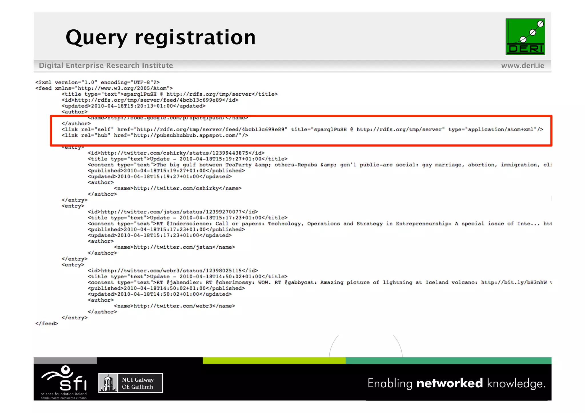 Query registration
Digital Enterprise Research Institute               www.deri.ie




                                        11 of XYZ
 
