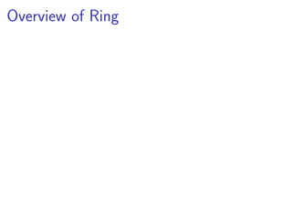 Overview of Ring
 