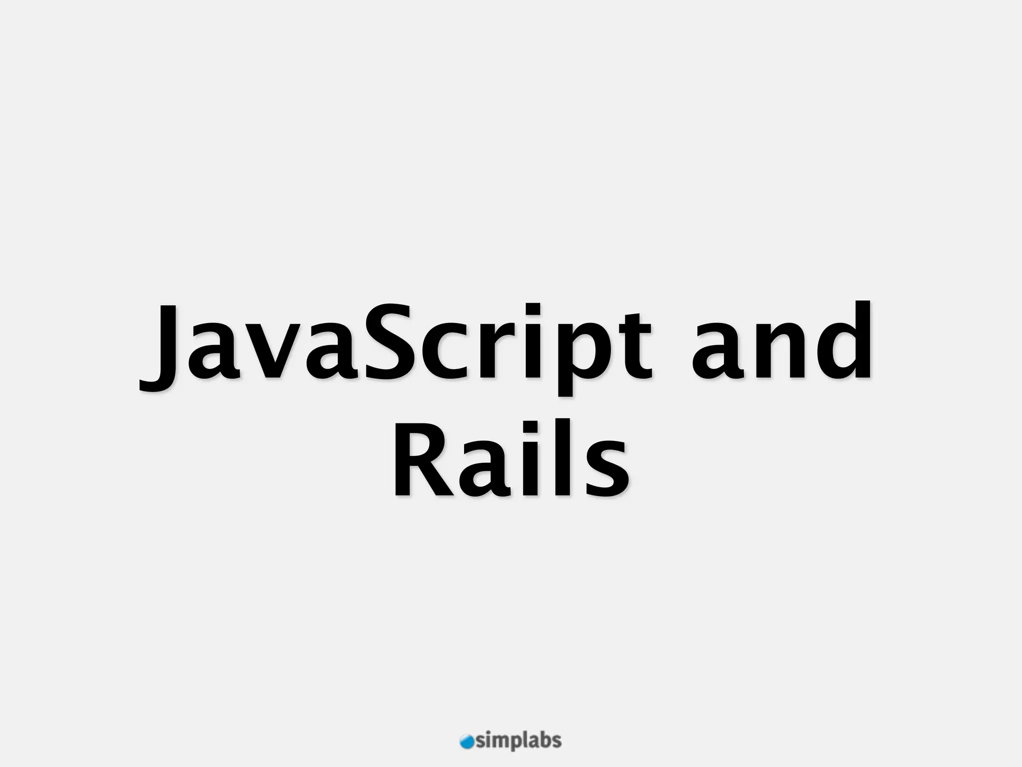 JavaScript and Rails 