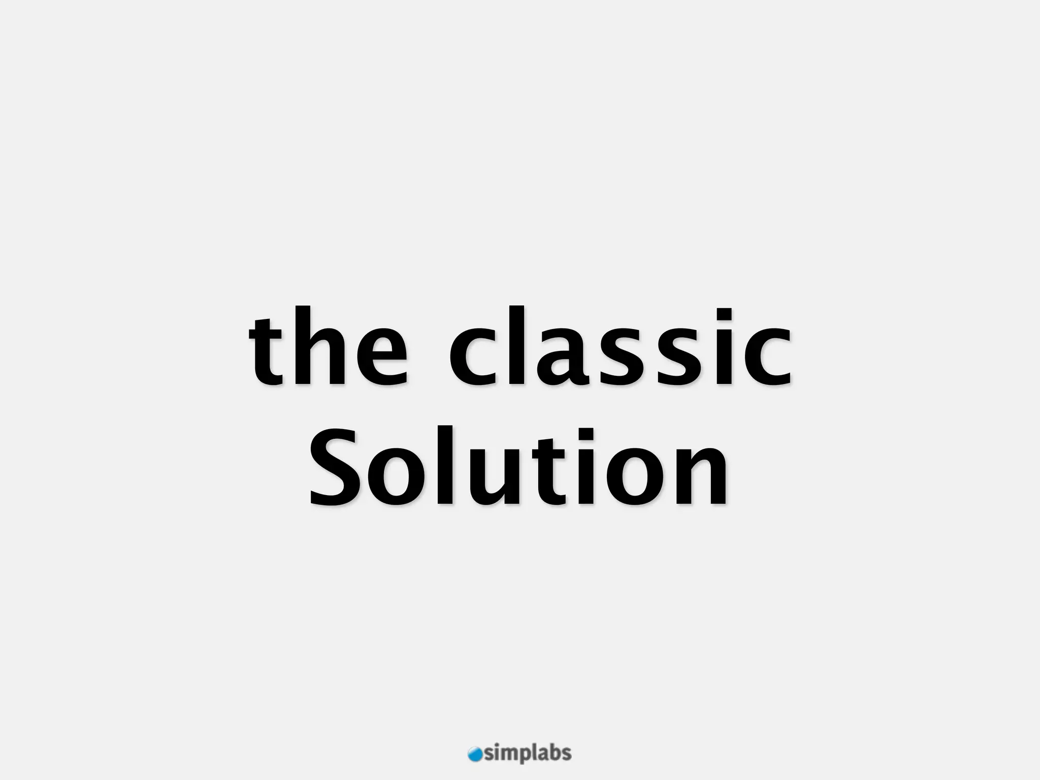 the classic Solution 