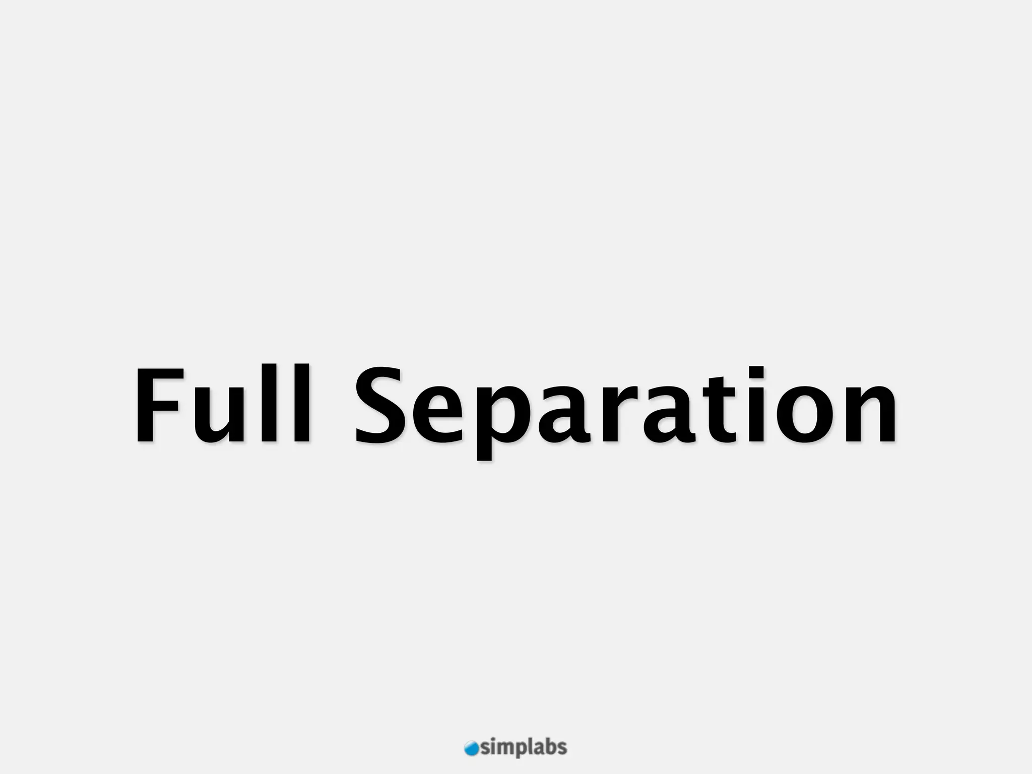 Full Separation 