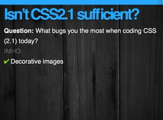 CSS3: A practical introduction (FT2010 talk)
