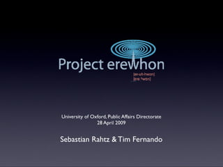 Erewhon presentation to Oxford's Public Affairs Directorate - 28 April 2009