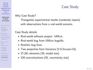 Partial
  Models:
  Towards
Modeling and
                                                         Case Study
 Reasoning
  ...