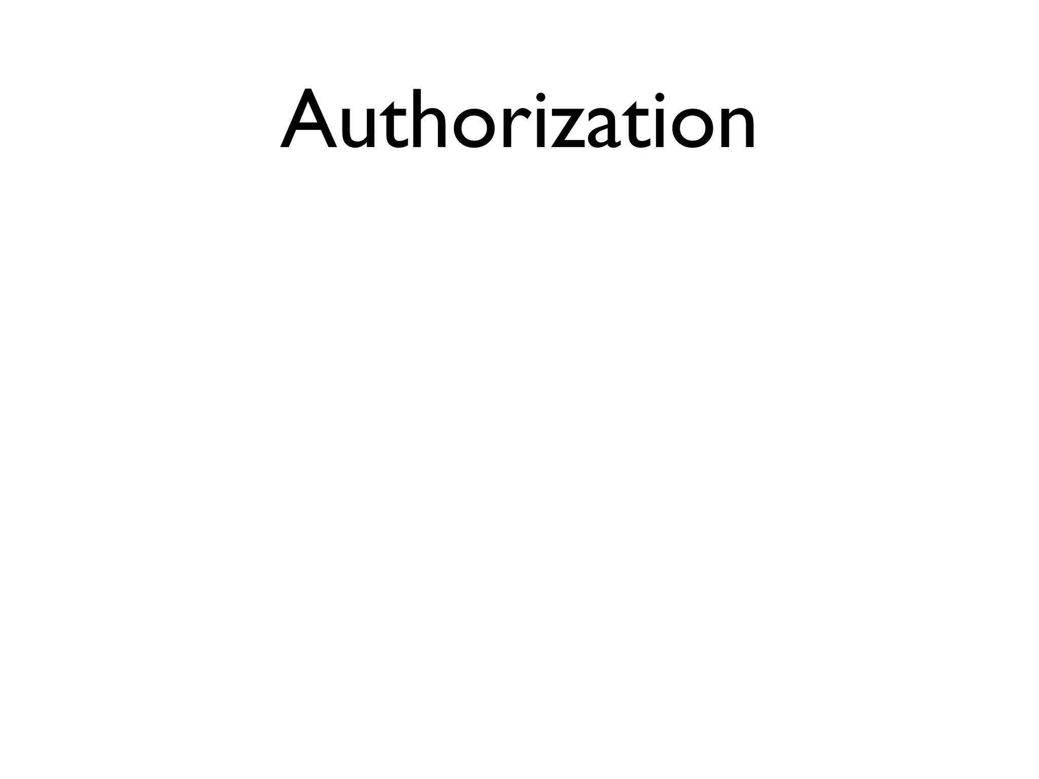 Authorization
 