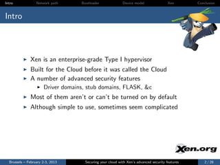 Intro             Network path     Bootloader              Device model                Xen       Conclusion



Intro



  ...