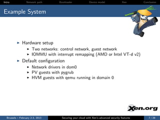 Intro             Network path     Bootloader              Device model                Xen       Conclusion



Example Sys...