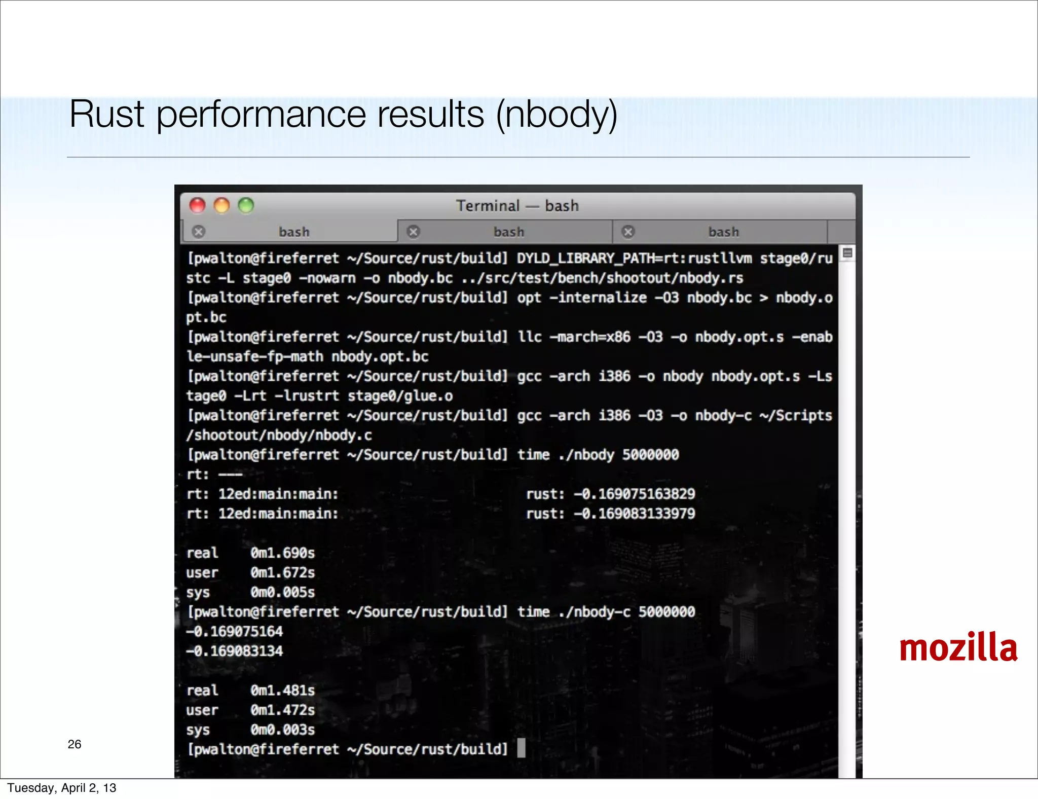 Rust performance results (nbody)




                                              mozilla

           26


Tuesday, April 2, 13
 