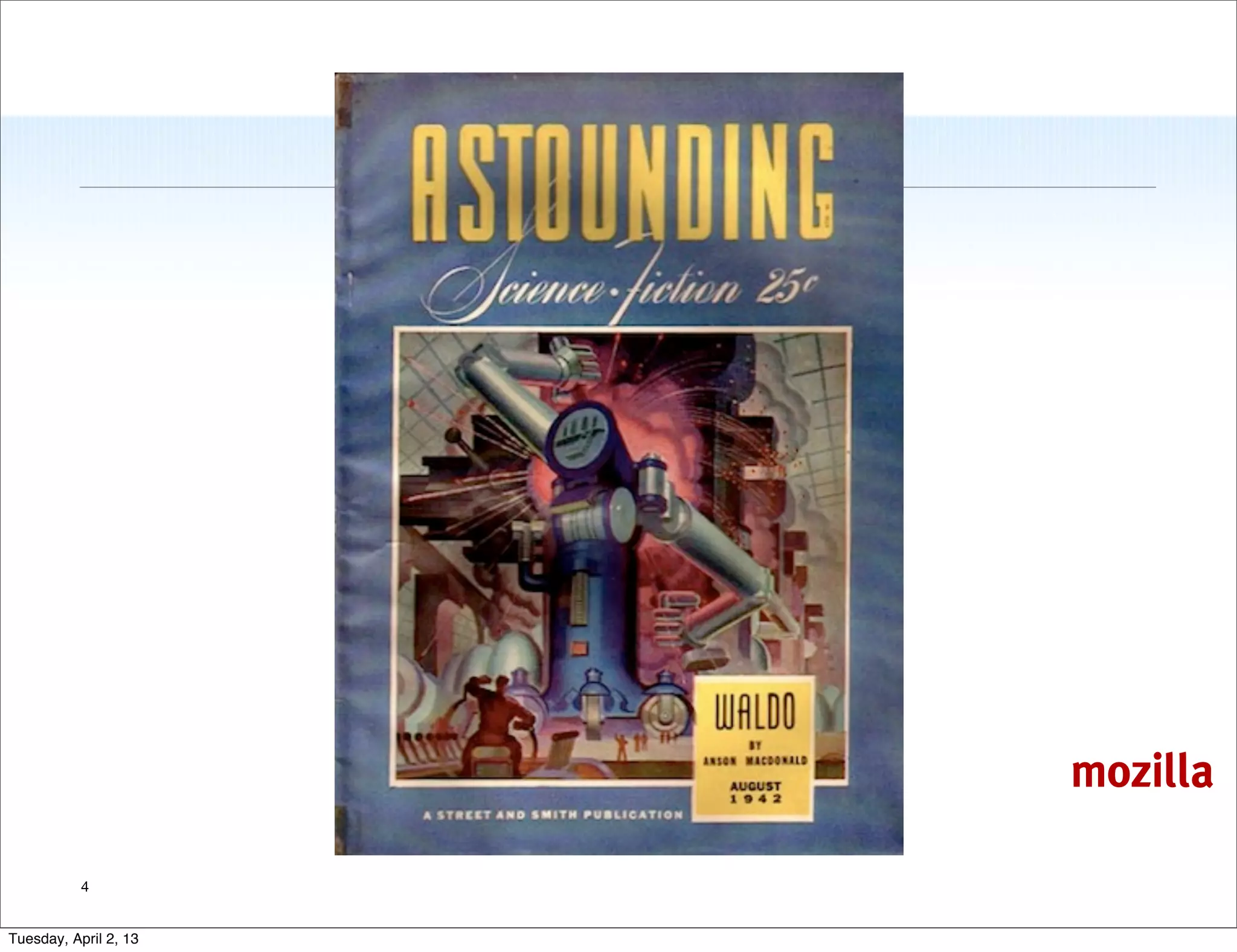 mozilla

           4


Tuesday, April 2, 13
 