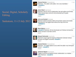 Social, Digital, Scholarly
Editing
Saskatoon, 11-13 July 2013
 