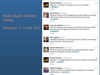 Social, Digital, Scholarly
Editing
Saskatoon, 11-13 July 2013
 