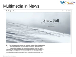 Screencast from nytimes.com
Multimedia in News
 