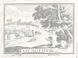 Thank you for your attention!
http://www.w3.org/2014/Talks/0409-Seoul-IH/
 