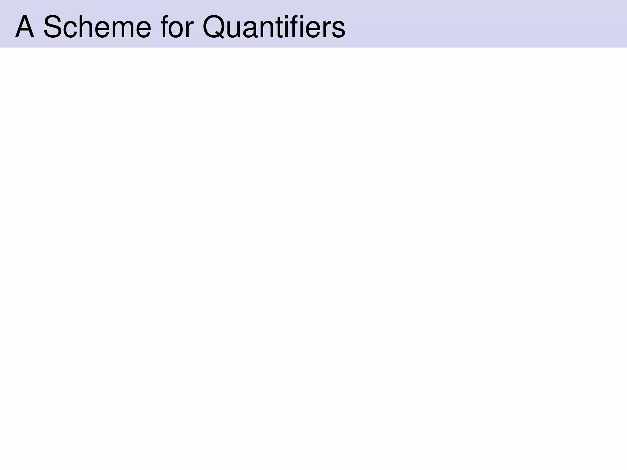 A Scheme for Quantiﬁers
 