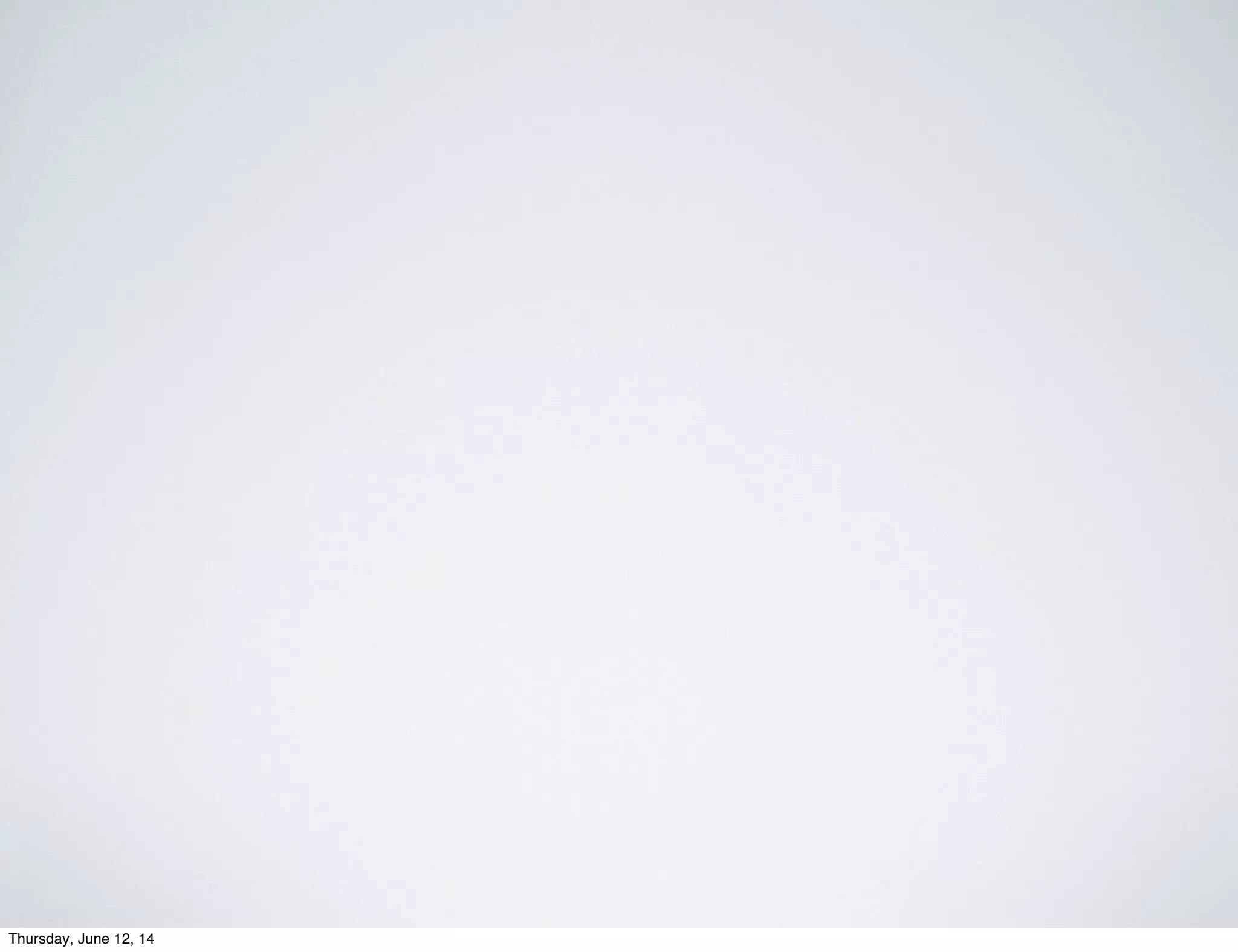 Thursday, June 12, 14
 