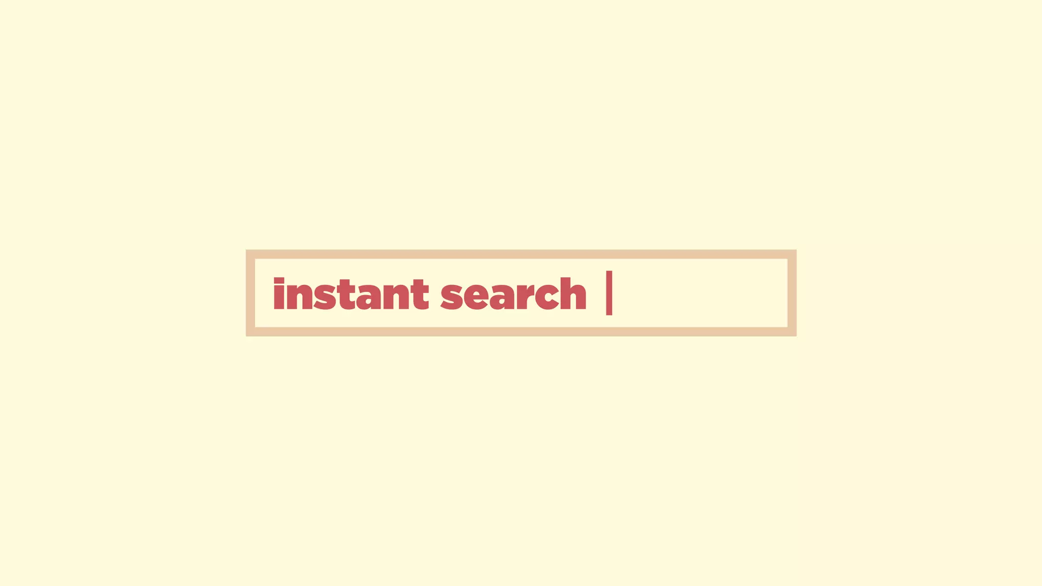 instant search
 