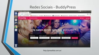 Redes Sociais - BuddyPress
http://presalida.com.ar/
 