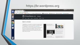 https://br.wordpress.org
 