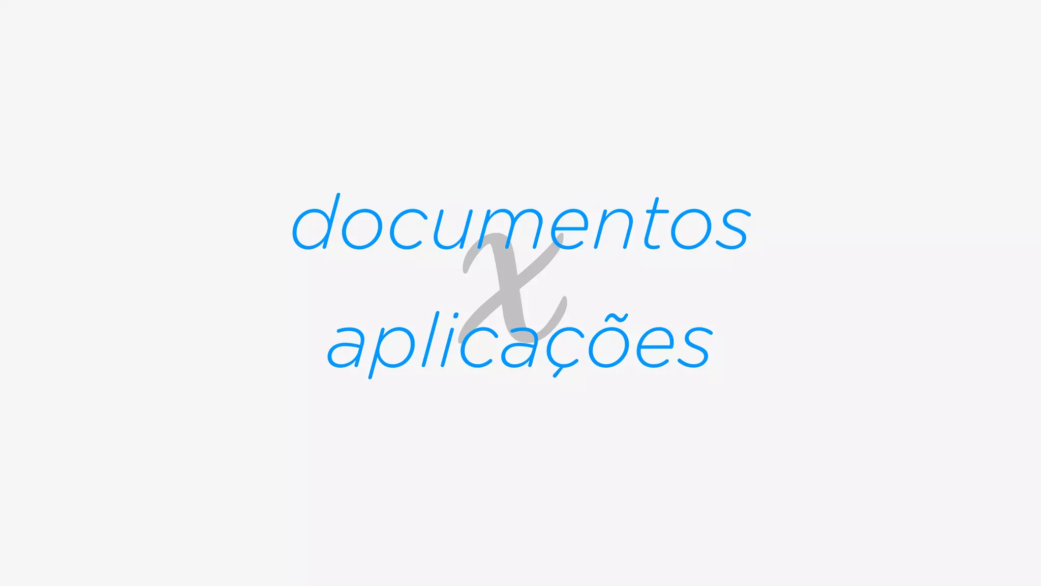 xdocumentos
aplicações
 