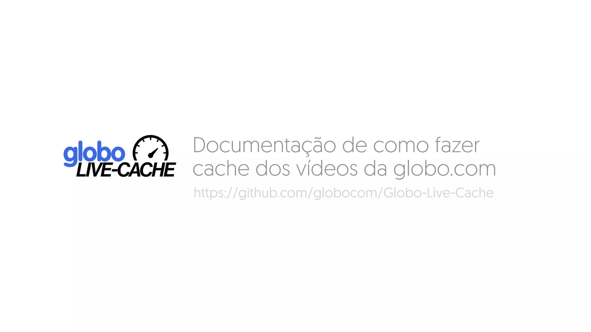 Documentação de como fazer
cache dos vídeos da globo.com
https://github.com/globocom/Globo-Live-Cache
 