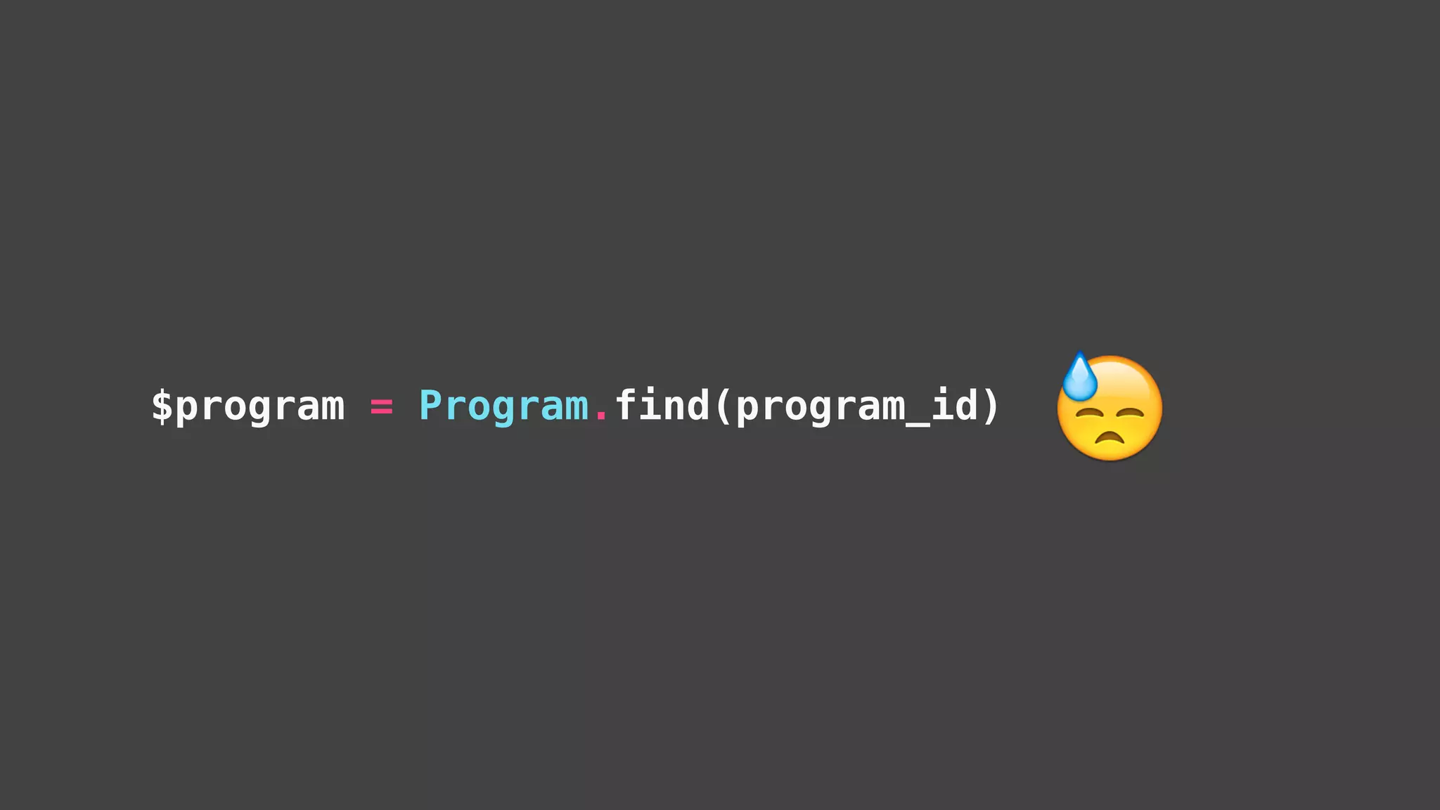 $program = Program.find(program_id)
😓
 