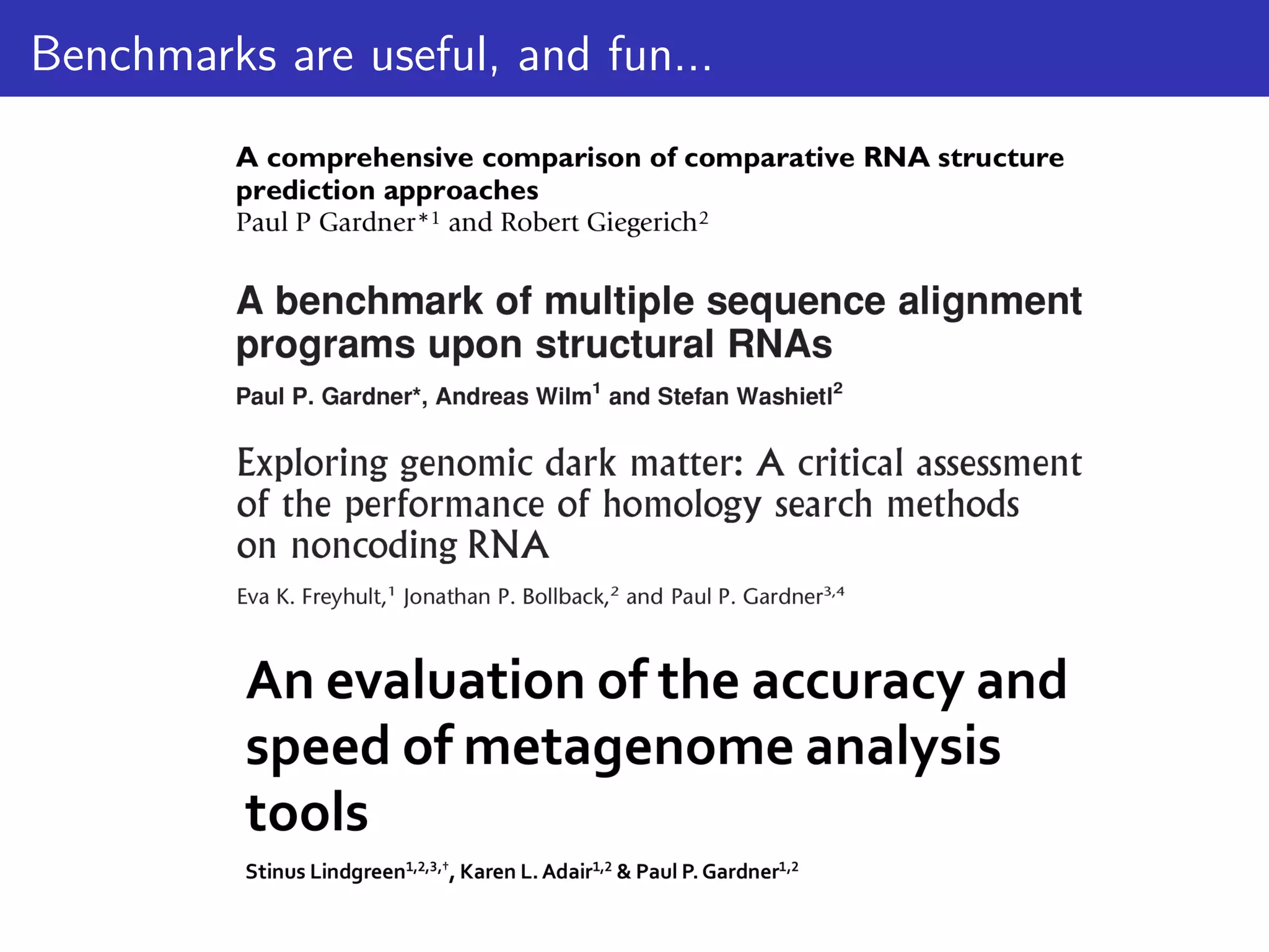 Benchmarks are useful, and fun...
 