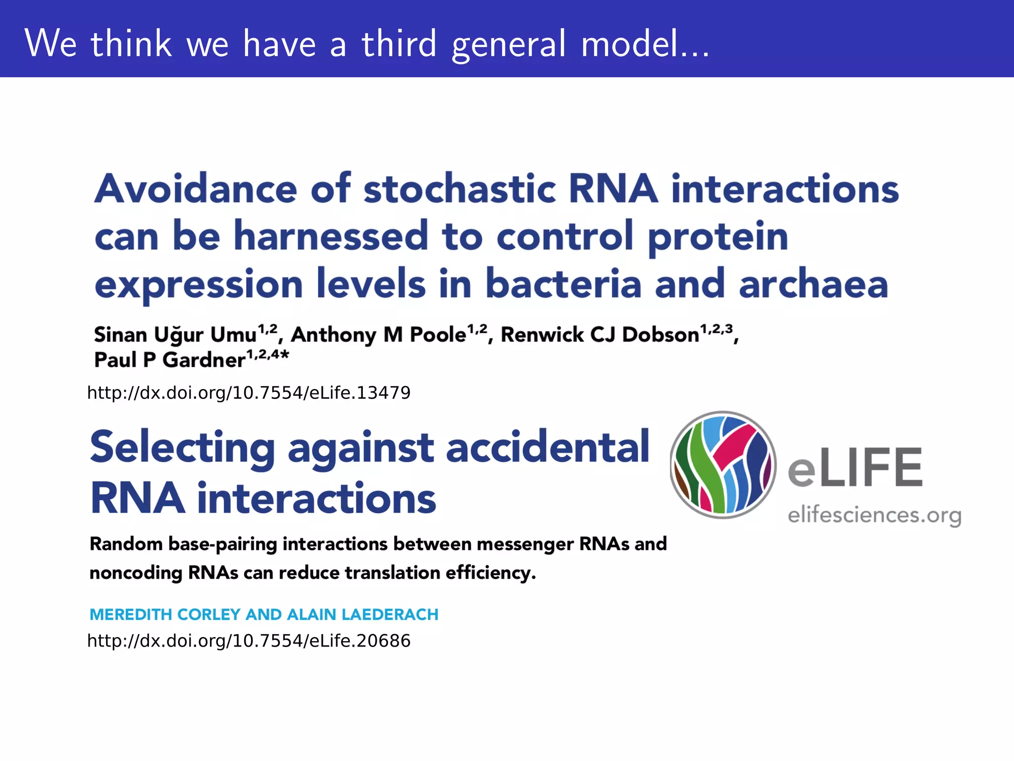 We think we have a third general model...
http://dx.doi.org/10.7554/eLife.13479
http://dx.doi.org/10.7554/eLife.20686
 