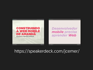 https://speakerdeck.com/jcemer/
 