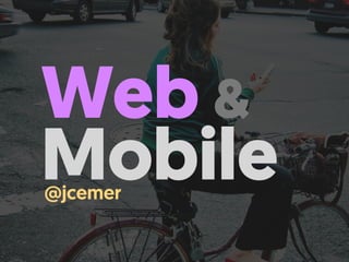 Web & 
Mobile@jcemer
 