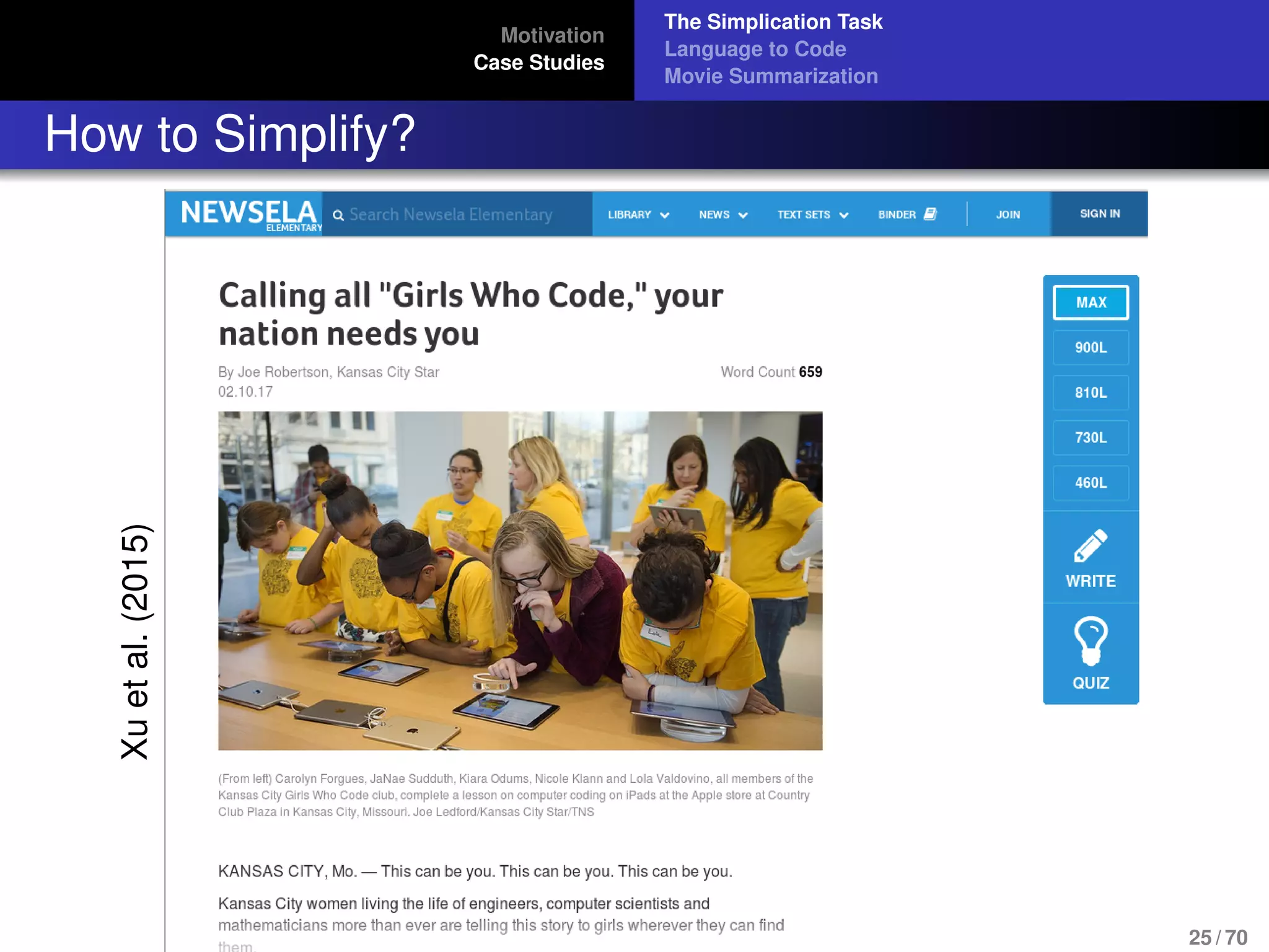 Motivation
Case Studies
The Simplication Task
Language to Code
Movie Summarization
How to Simplify?Xuetal.(2015)
25 / 70
 