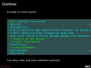 18 org mode
Outlines
Example (a recent paper):
Can show, hide, and move individual sub-trees.
 