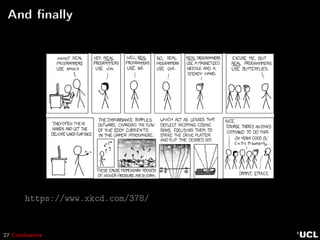 27 Conclusions
And ﬁnally
https://www.xkcd.com/378/
 