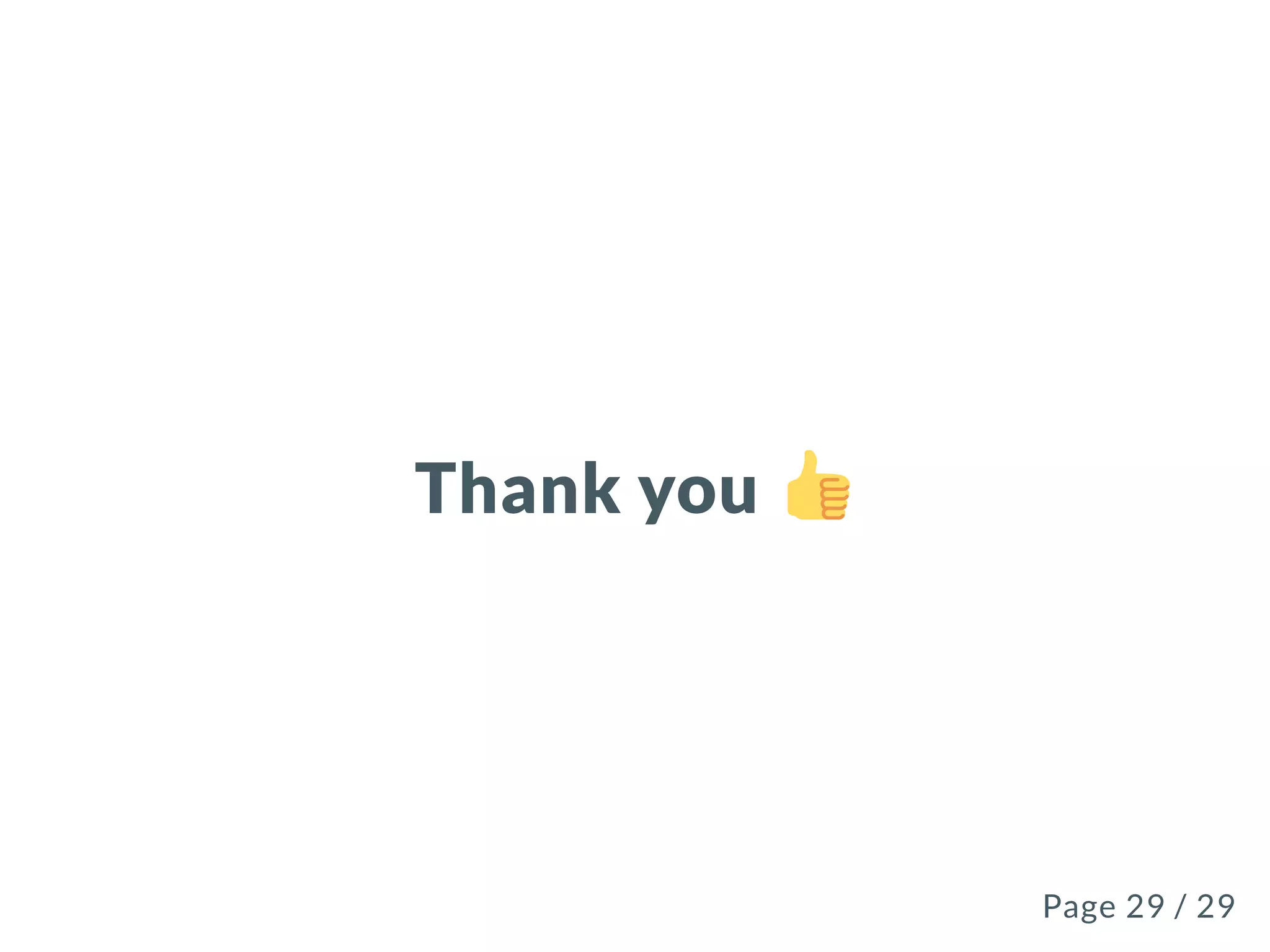 Thank you
Page 29 / 29Page 29 / 29
 