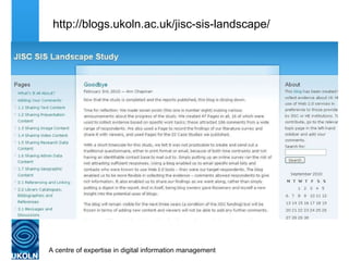http://blogs.ukoln.ac.uk/jisc-sis-landscape/ 
