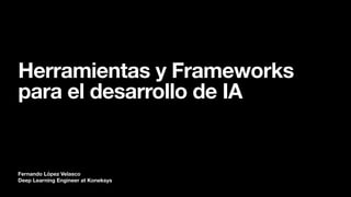 Tools and Frameworks for IA development | PDF