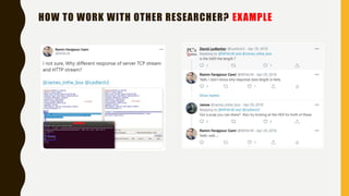 HOW TO WORK WITH OTHER RESEARCHER? EXAMPLE
 