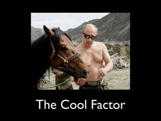 The Cool Factor
 