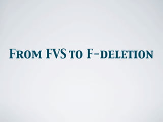 From FVS to F-deletion
 