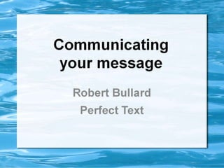 8 Insider's tips on 'How to Communicate Your Message'