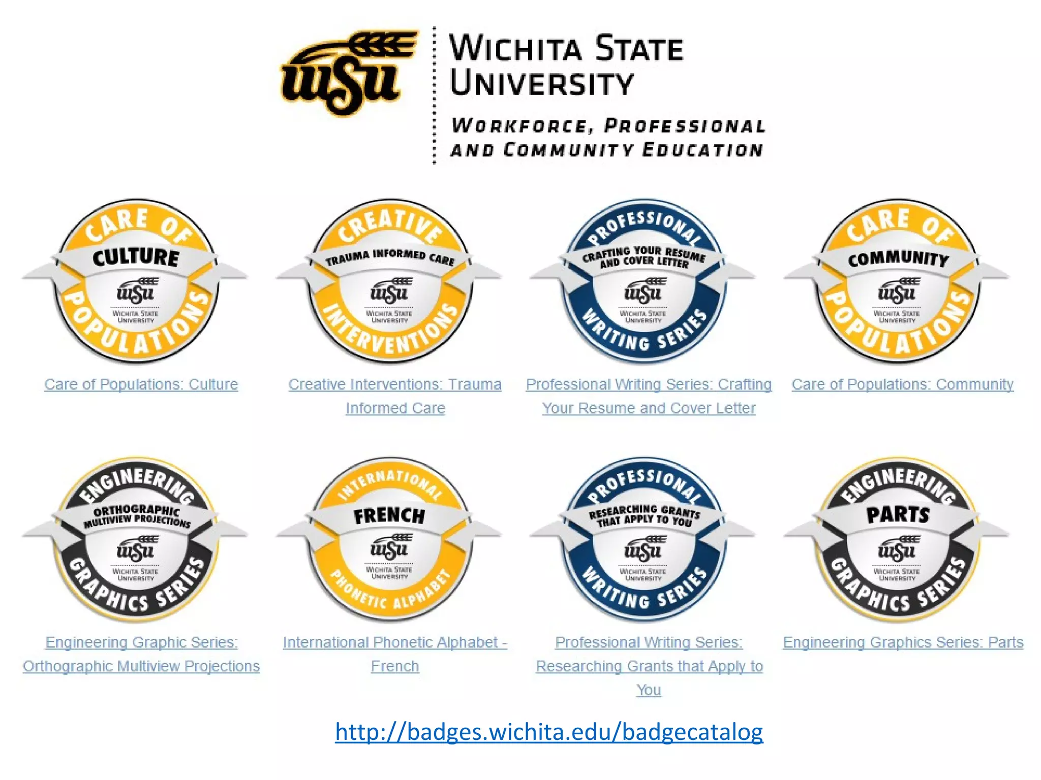 Université Wichita, Kansas
http://badges.wichita.edu/badgecatalog
 