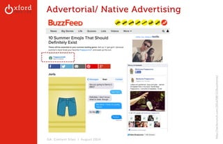 Advertorial/ Native Advertising 
GA: Content Sites l August 2014 
http://techcrunch.com/2014/08/12/buzzhome/ 
 