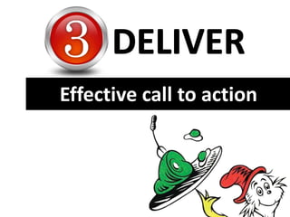 Effective call to action
 