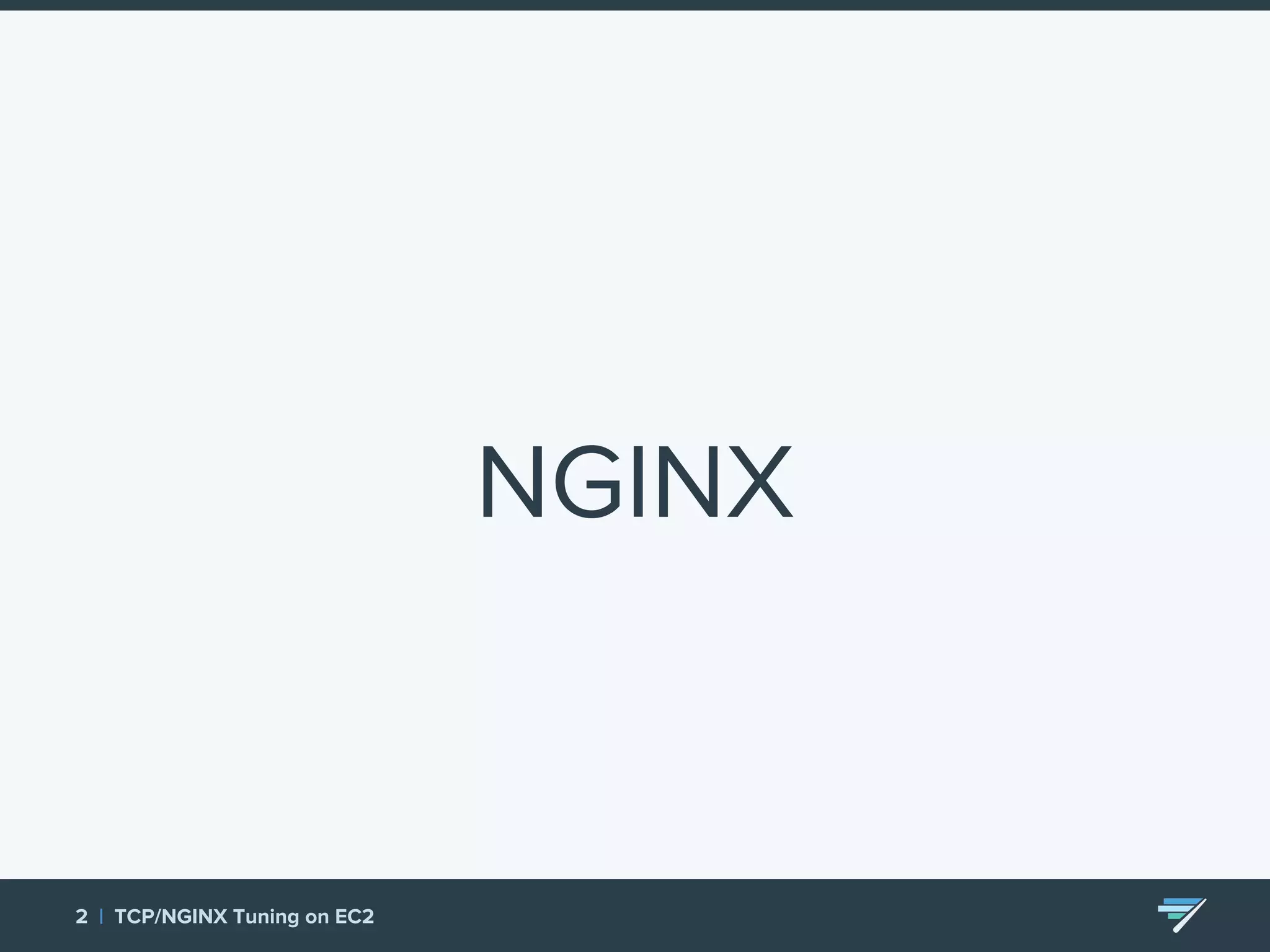 2 | TCP/NGINX Tuning on EC2 NGINX 