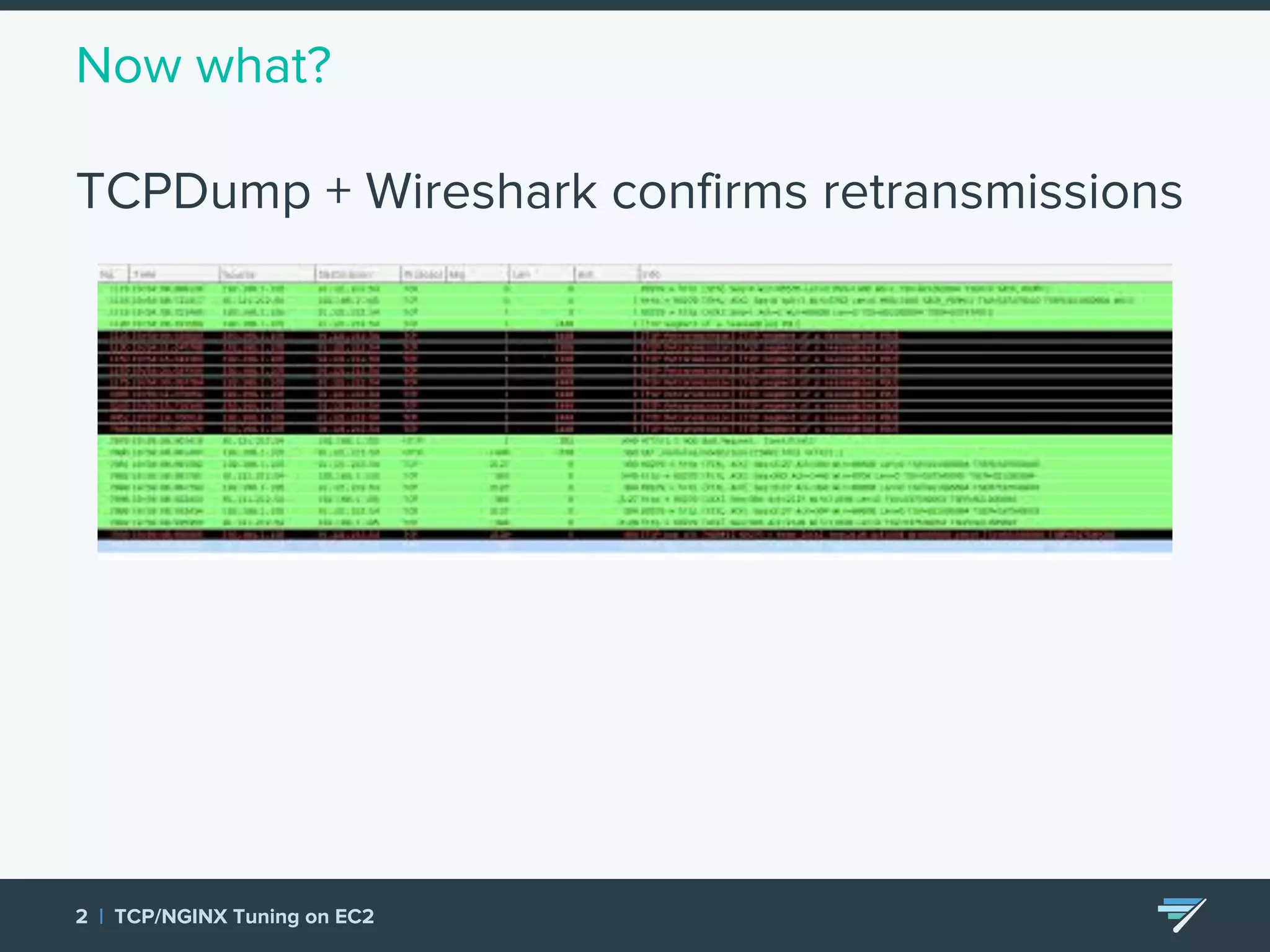 Now what? TCPDump + Wireshark confirms retransmissions 2 | TCP/NGINX Tuning on EC2 