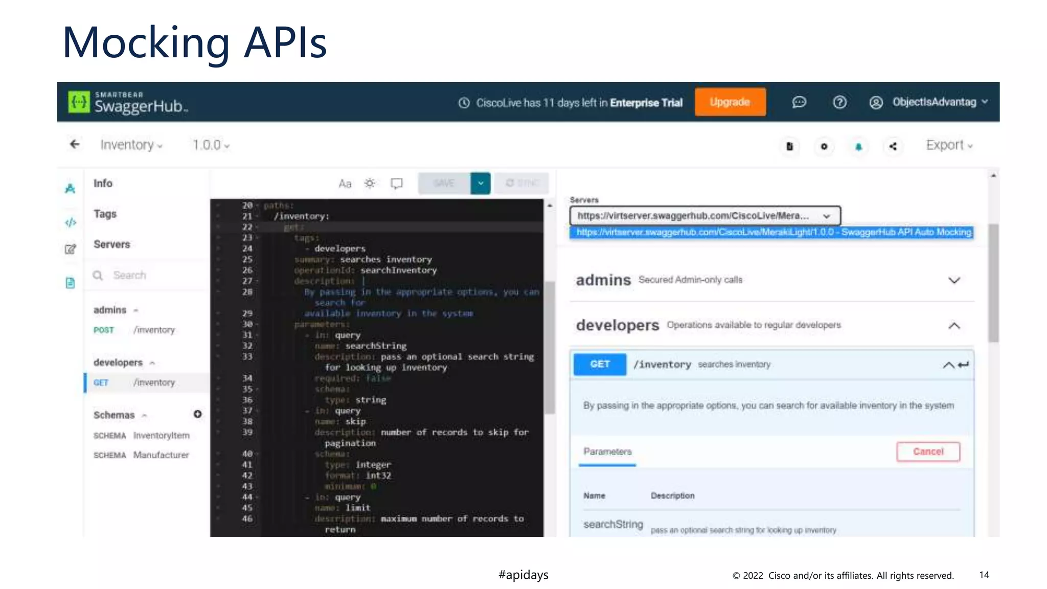 © 2022 Cisco and/or its affiliates. All rights reserved.
#apidays 14
Mocking APIs
 