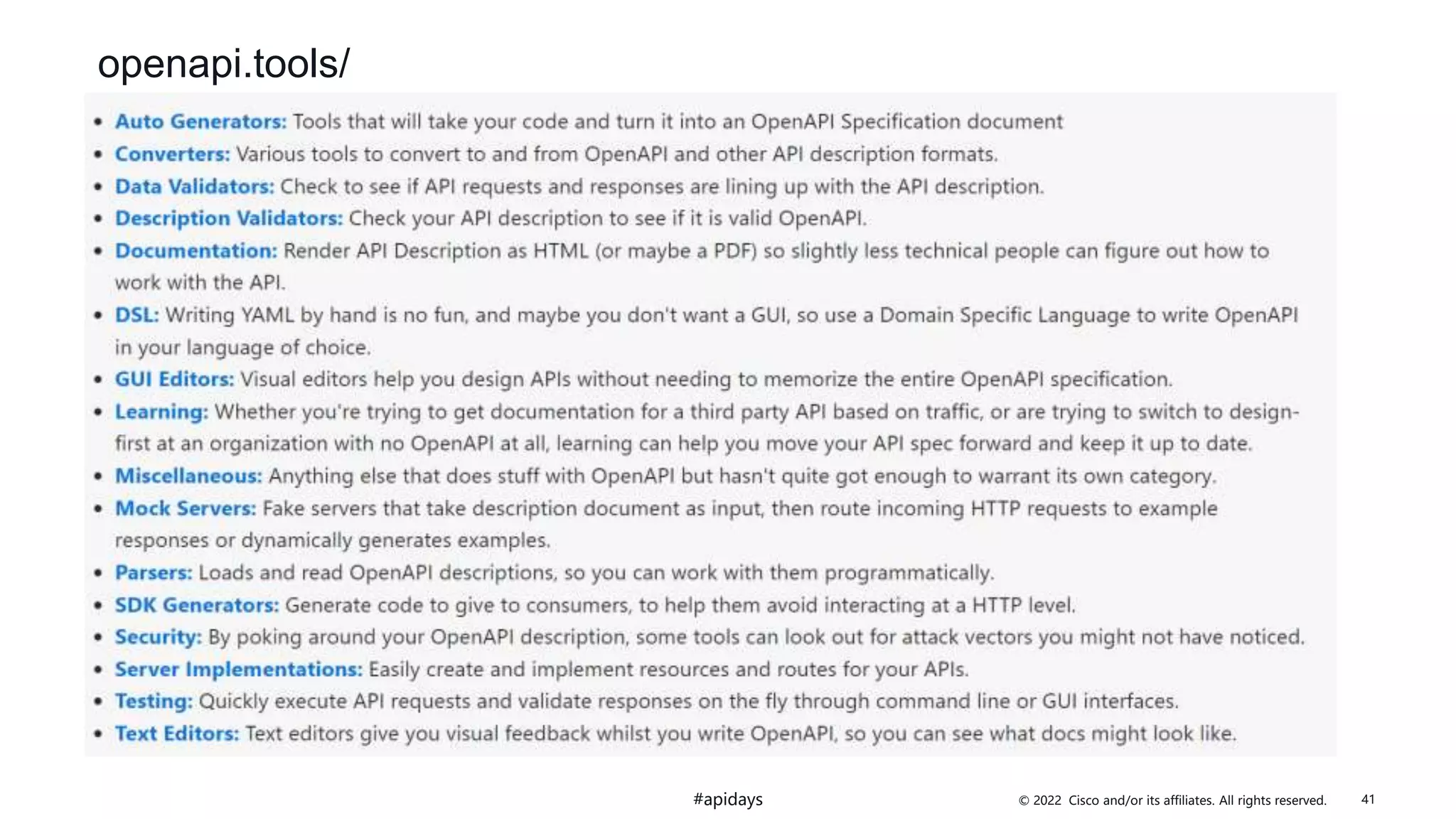 © 2022 Cisco and/or its affiliates. All rights reserved.
#apidays
openapi.tools/
41
 