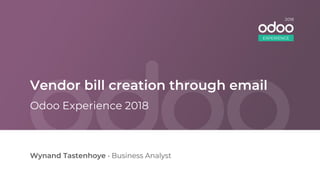 • Business Analyst
Odoo Experience 2018
EXPERIENCE
2018
 